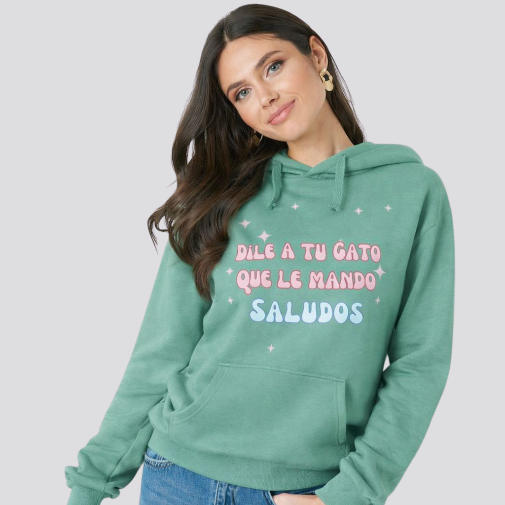 Hoodie Estampado "Dile a tu gato que le mando saludos" Verde